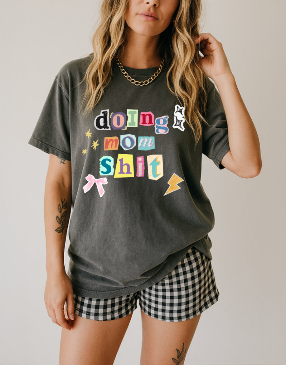 Pre-Order Doing Mom Shit Tee