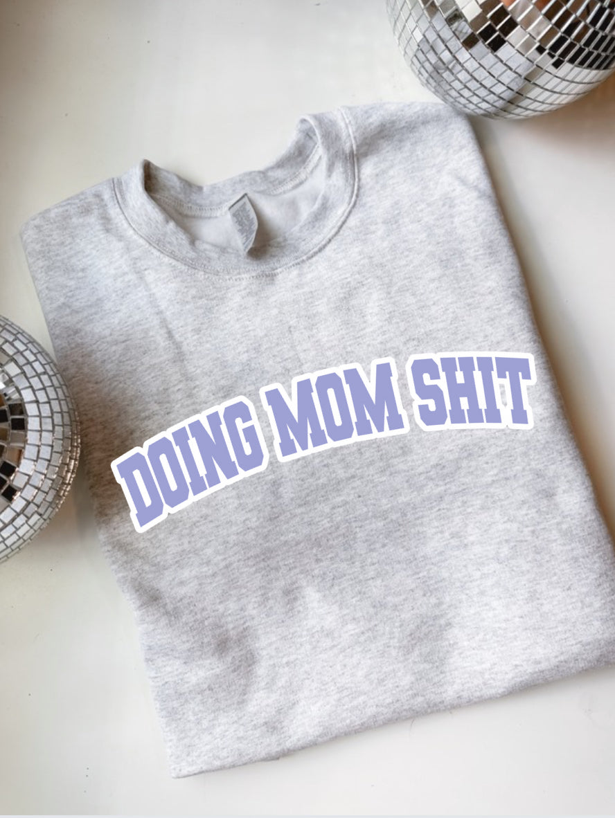 Spring Doing Mom Shit Varsity Crewneck Sweater