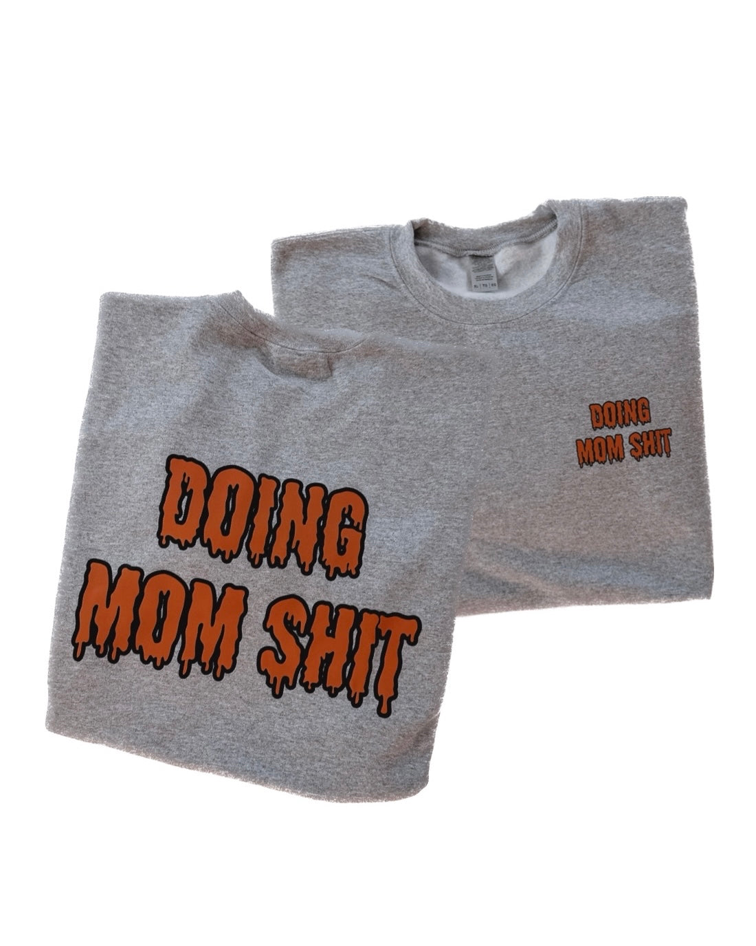 Doing Mom Shit Drip Crewneck