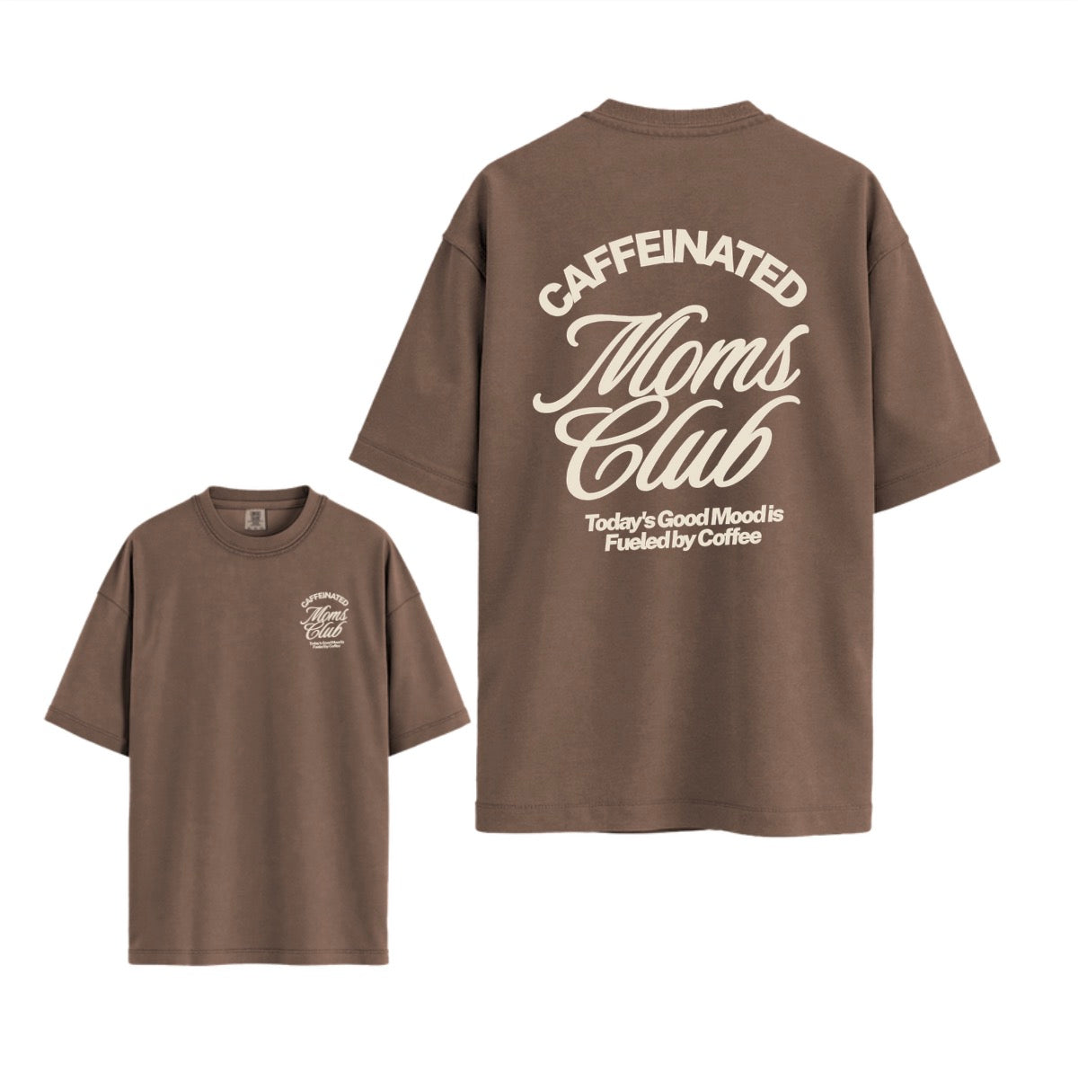 Caffeinated Moms Club Tshirt