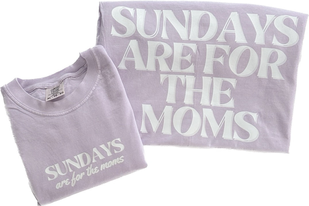 SUNDAYS ARE FOR THE MOMS SUMMER COLLECTION