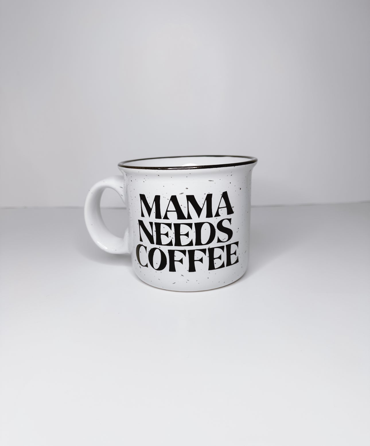 Mama needs Coffee Mug