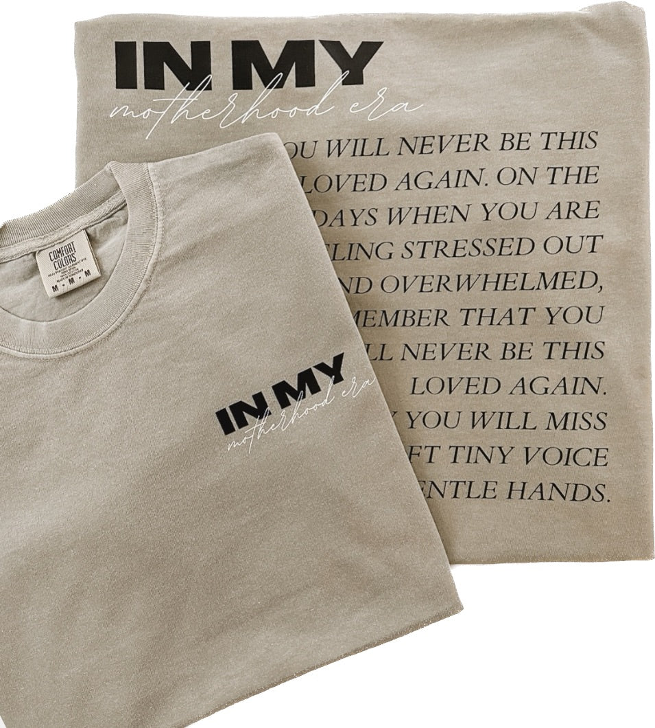 In My Motherhood Era Tee
