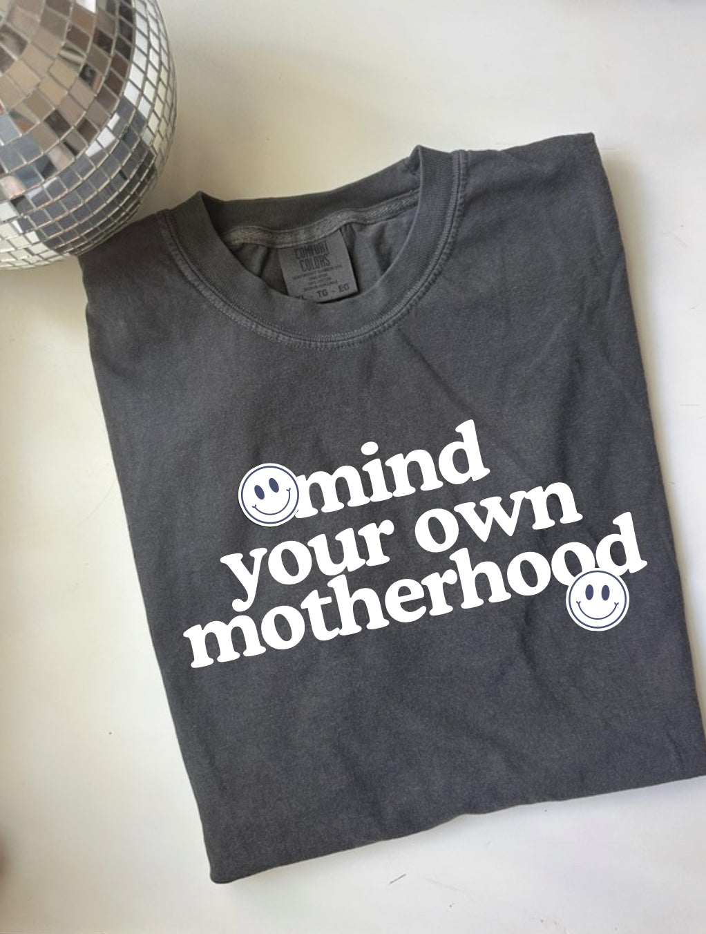 Pre-Order Mind your own Motherhood Tee