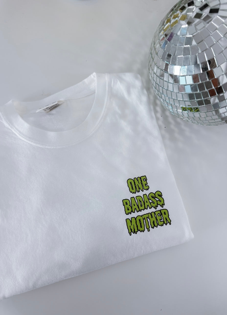 Pre-Order One Badass Mother Drip Tee