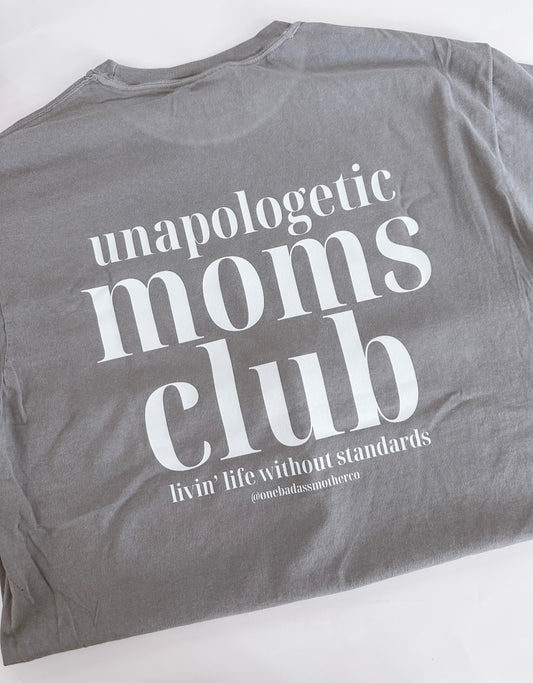 Unapologetic Moms Club Grey Tee