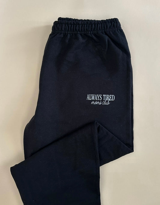 Pre-Order Always Tired Moms Club Black Sweatpants