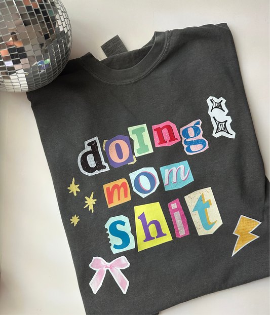 Pre-Order Doing Mom Shit Tee