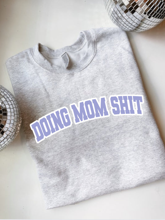 Spring Doing Mom Shit Varsity Crewneck Sweater