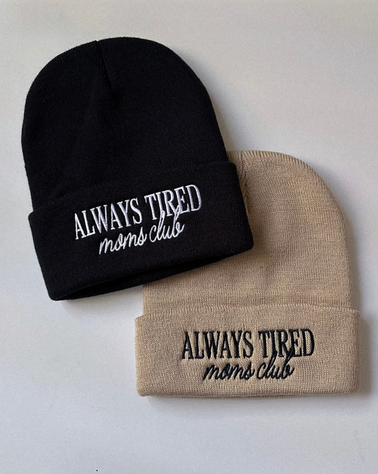 Pre-Order Always Tired Moms Club Beanie