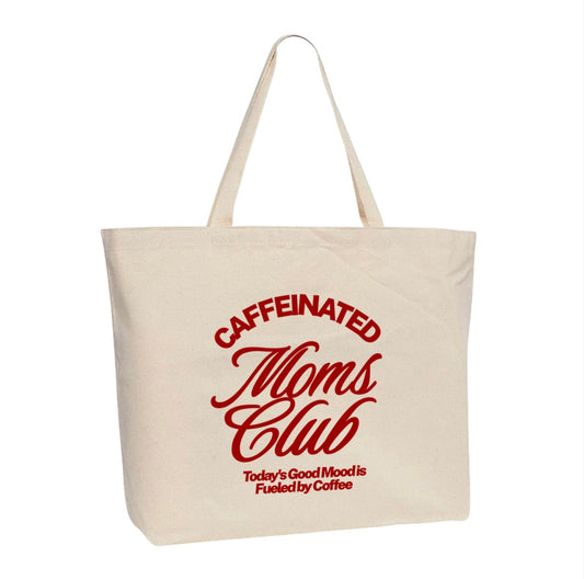Caffeinated Moms Club Tote Bag