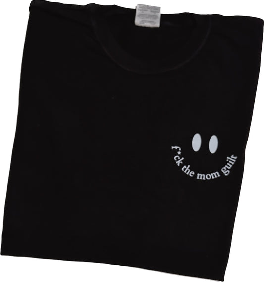 F*CK THE MOM GUILT Tee