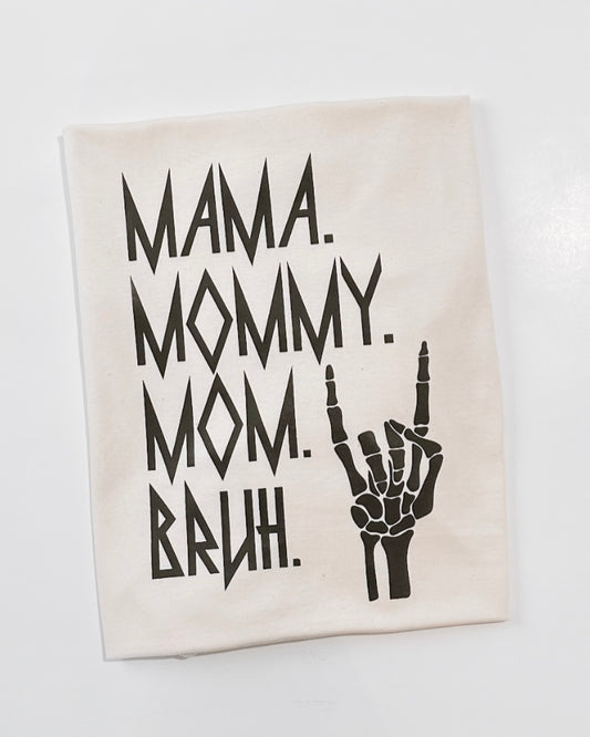 Mama to Bruh T-shirt